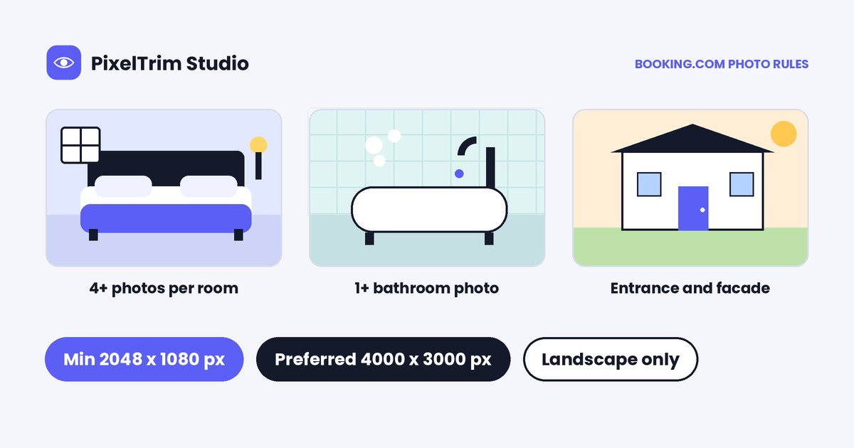 Booking.com Photo Requirements: 2048 x 1080 px Minimum